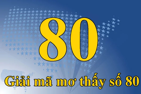 Nằm mơ thấy số 80 đánh con gì? Số 180 mang ý nghĩa của sự sinh khởi và bắt đầu mới